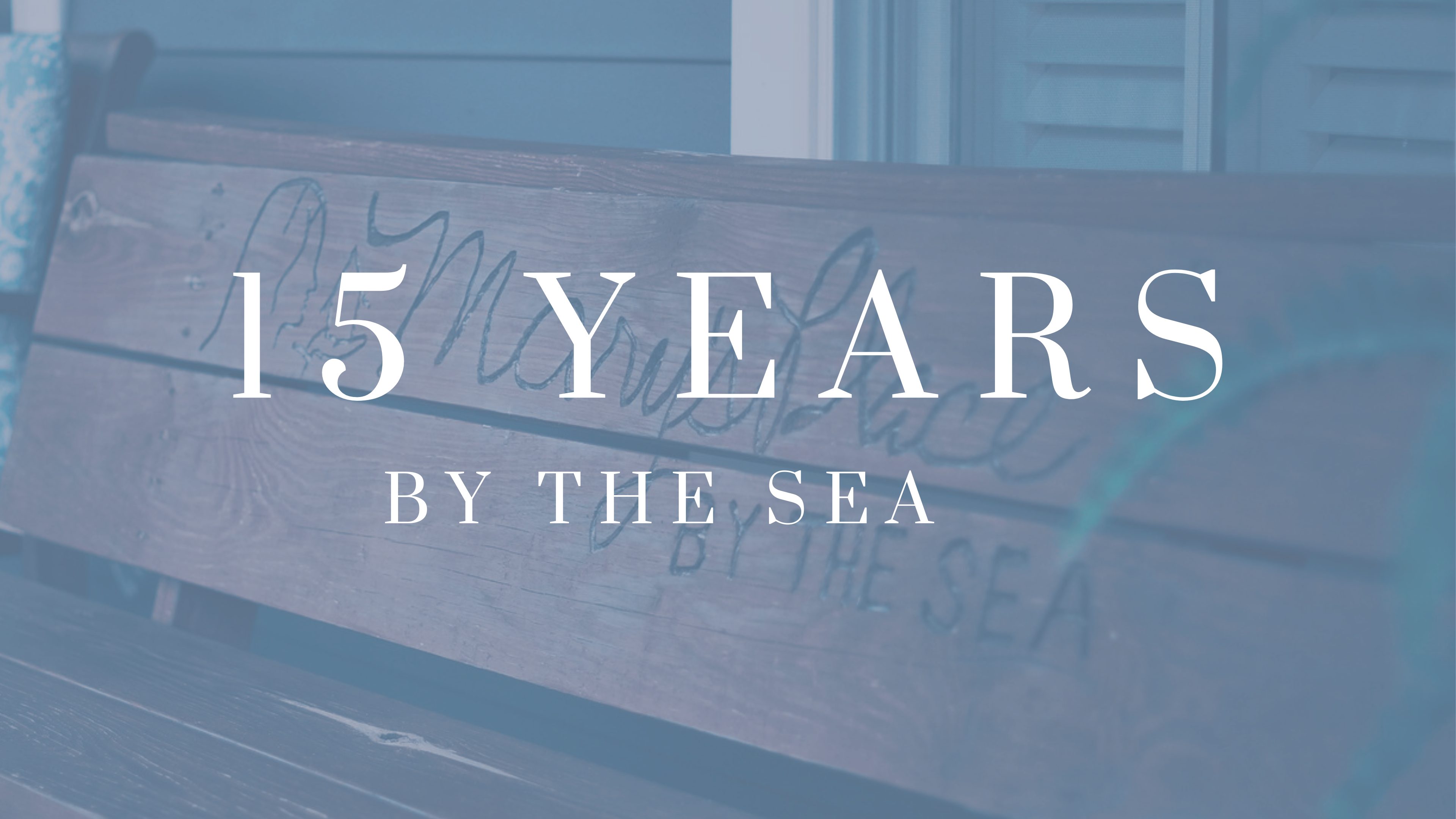 15 Years by the Sea